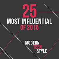 Modern Teen Style - 2015 25 Most Influential Award